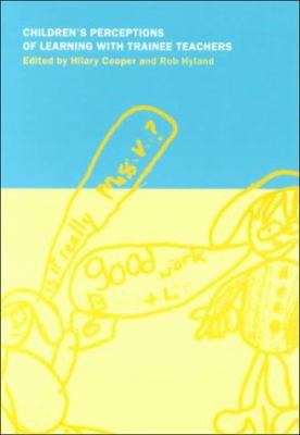 Children's Perceptions of Learning with Trainee... 0415216826 Book Cover