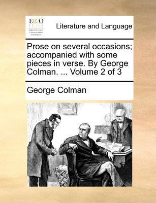 Prose on Several Occasions; Accompanied with So... 1140878778 Book Cover