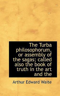 The Turba Philosophorum, or Assembly of the Sag... 111643265X Book Cover