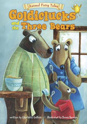 Goldiclucks and the Three Bears 141095028X Book Cover