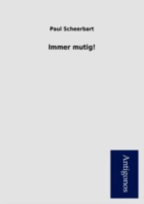 Immer Mutig! [German] 3954724642 Book Cover