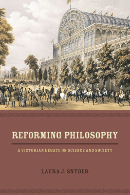 Reforming Philosophy: A Victorian Debate on Sci... 022621432X Book Cover