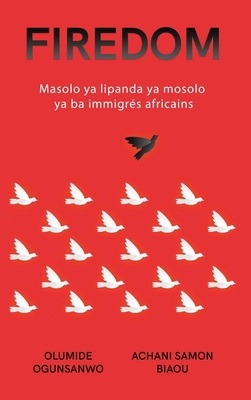 Firedom: Masolo ya lipanda ya mosolo ya ba immi... [Lingala] B0CW29VTRF Book Cover