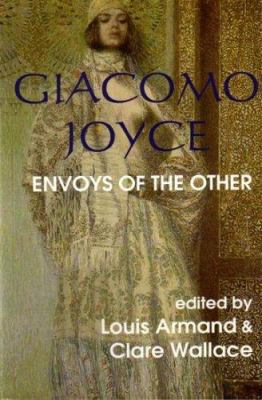 Giacomo Joyce: Envoys of the Other 8023950460 Book Cover