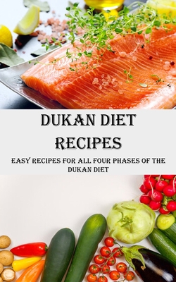 Dukan Diet Recipes: Easy Recipes for All Four P... 8794477388 Book Cover