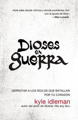 La Dioses En Guerra: C��mo Derrot... [Spanish] 0829765794 Book Cover