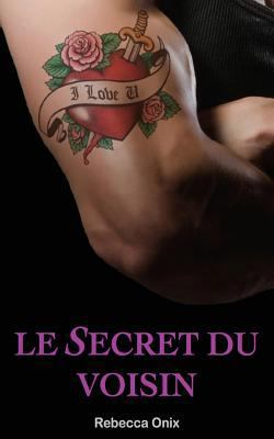 Le Secret du Voisin [French] 1530574218 Book Cover