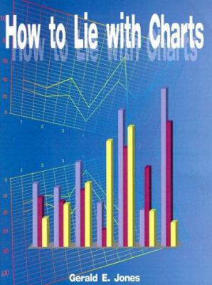 How to Lie with Charts 1583487670 Book Cover