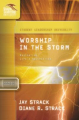 Worship in the Storm: Navigating Life's Adversi... 1418505978 Book Cover