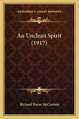 An Unclean Spirit (1917) 1164169203 Book Cover