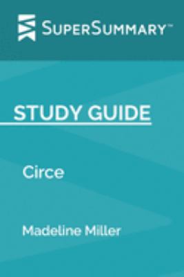 Study Guide: Circe by Madeline Miller (SuperSum... 1691780065 Book Cover