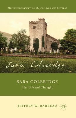 Sara Coleridge: Her Life and Thought 1349459135 Book Cover