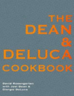 The Dean and DeLuca Cookbook 0091853656 Book Cover