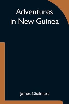 Adventures in New Guinea 9354753000 Book Cover