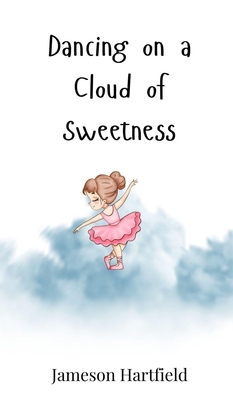 Dancing on a Cloud of Sweetness 369081135X Book Cover