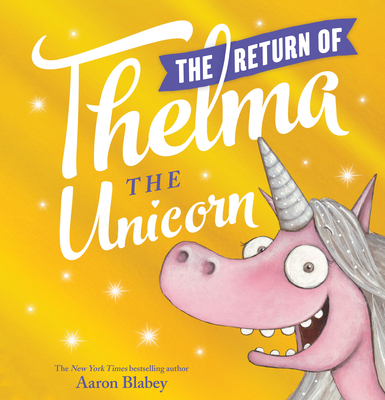 The Return of Thelma the Unicorn 1338608894 Book Cover