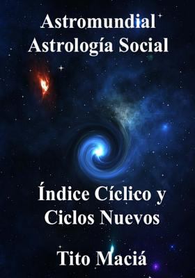 Indice Ciclico y Ciclos Nuevos: Astromundial