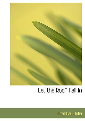 Let the Roof Fall in 1117112640 Book Cover