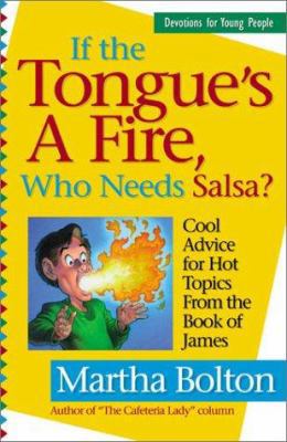 If the Tongue's a Fire, Who Needs Salsa?: Cool ... 1569553181 Book Cover