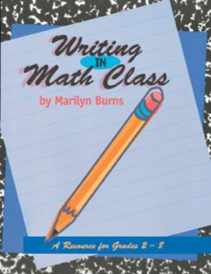 Writing in Math Class: A Resource for Grades 2-8 0941355136 Book Cover