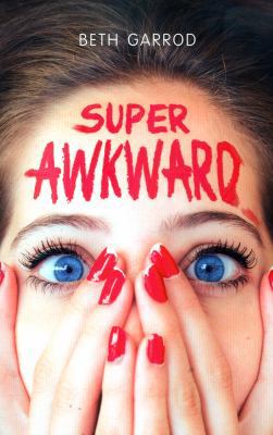 Super Awkward 1407166409 Book Cover