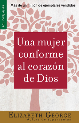 Una Mujer Conforme Al Corazón de Dios - Serie F... [Spanish] 0789914093 Book Cover
