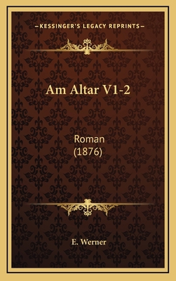 Am Altar V1-2: Roman (1876) [Spanish] 1168250927 Book Cover