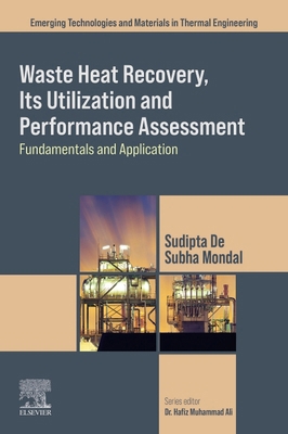 Waste Heat Recovery, Its Utilization and Perfor... 0443315760 Book Cover