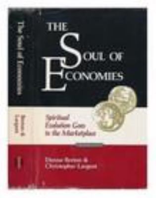 The Soul of Economies: Spiritual Evolution Goes... 0962623822 Book Cover