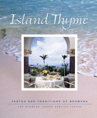 Island Thyme: Tastes and Traditions of Bermuda 189491628X Book Cover