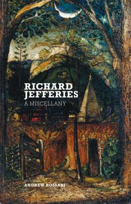 Richard Jefferies: A Miscellany 1912916053 Book Cover