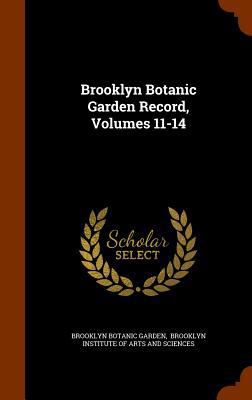 Brooklyn Botanic Garden Record, Volumes 11-14 1345035861 Book Cover