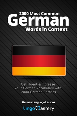 2000 Most Common German Words in Context: Get F... 1790707854 Book Cover
