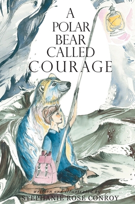 A Polar Bear Called Courage 0645593133 Book Cover