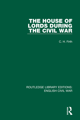 The House of Lords During the Civil War 0367608987 Book Cover