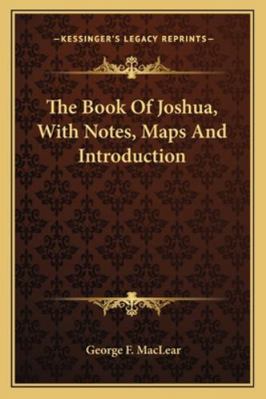 The Book Of Joshua, With Notes, Maps And Introd... 1163268208 Book Cover