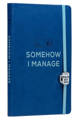 The Office: Somehow I Manage Journal with Charm 1647229103 Book Cover