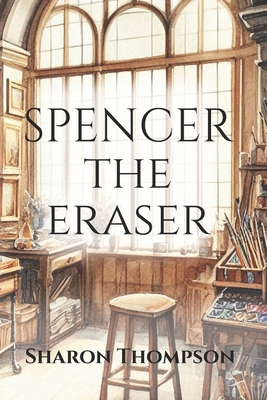 Spencer The Eraser B0DJWJ17R6 Book Cover