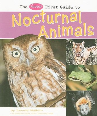 The Pebble First Guide to Nocturnal Animals (Pe... 1429638605 Book Cover