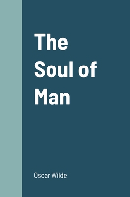 The Soul of Man 1458329976 Book Cover