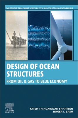 Design of Ocean Structures: From Oil and Gas to... 0443265801 Book Cover