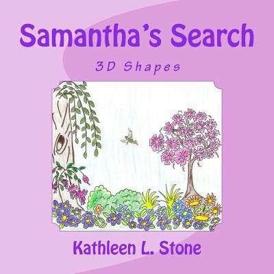 Samantha's Search: 3D Shapes 1515313832 Book Cover