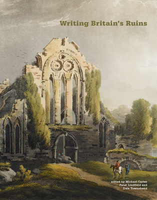 Writing Britain's Ruins 0712309780 Book Cover