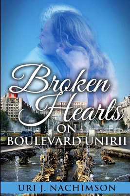 Broken hearts on Boulevard Unirii: Based on rea... 1521274525 Book Cover