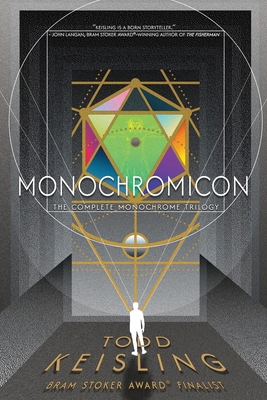 Monochromicon: The Complete Monochrome Trilogy 1946304107 Book Cover