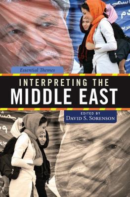 Interpreting the Middle East: Essential Themes 0813344409 Book Cover