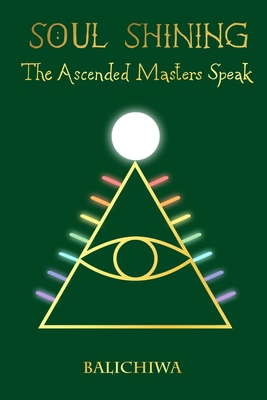 Soul Shining The Ascended Masters Speak B0GRVG7FFP Book Cover
