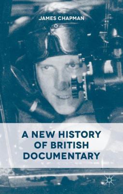 A New History of British Documentary 0230392865 Book Cover