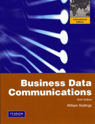 Business Data Communications (6th edition) 0136065430 Book Cover