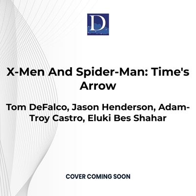 X-Men and Spider-Man: Time's Arrow: A Marvel Om... 1666641839 Book Cover